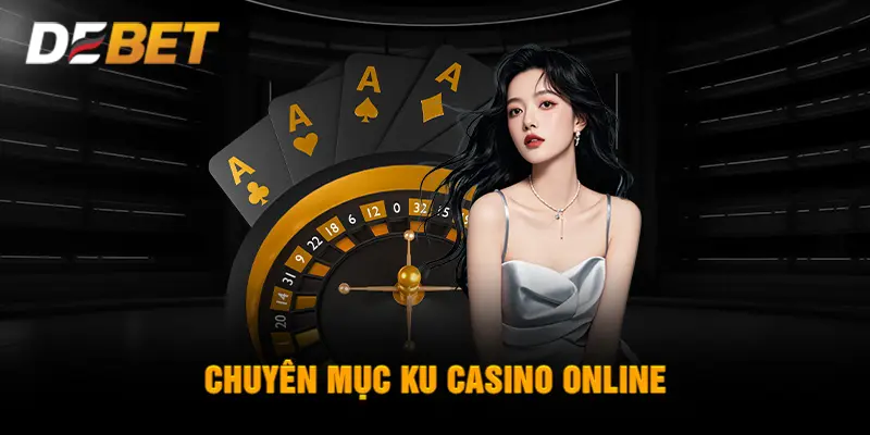 Chuyên mục KU CASINO online