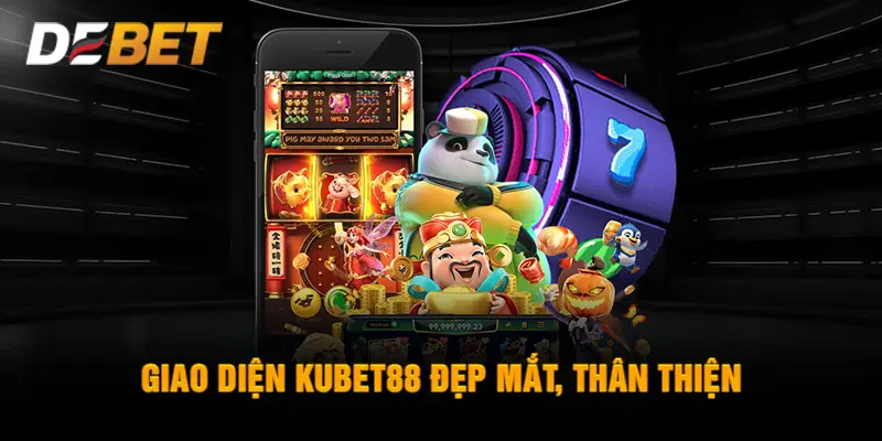 Giao diện KUBET88 đẹp mắt, thân thiện