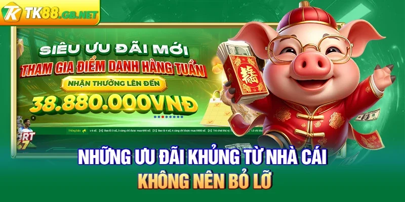 Những ưu đãi lớn từ nhà cái không nên bỏ lỡ